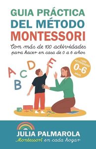 Guía práctica del Método Montessori