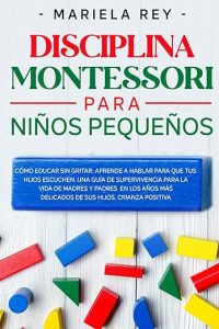 Libro disciplina montessori para niños pequeños